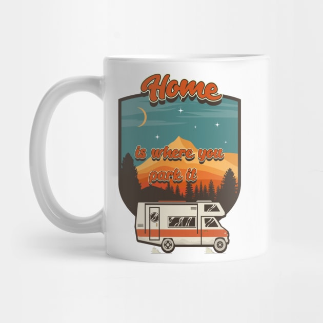 Home is where you park it, RV Camping Life vintage funny quote, funny retro RV camping by HomeCoquette